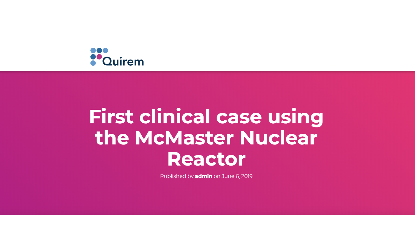 Text reads first clinical case using the McMaster Nuclear Reactor.