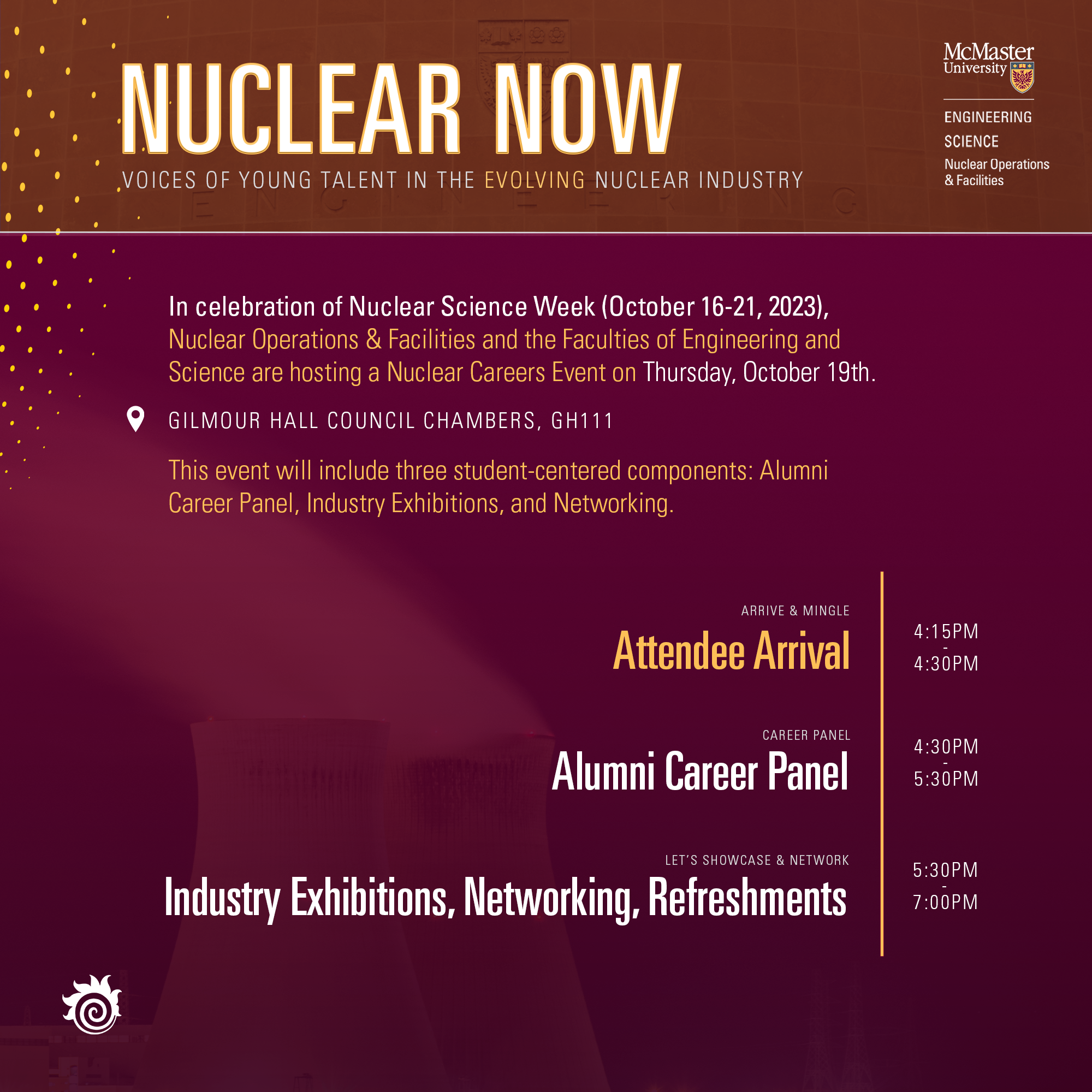 Attendee arrival 4:15-4:30. Alumni Career panel 4:30-5:30. Industry exhibitions and networking 5:30-7:00.